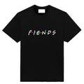 Black t-shirt featuring the word “Fiends” styled like a classic sitcom logo, blending horror punk attitude with pop-culture parody.