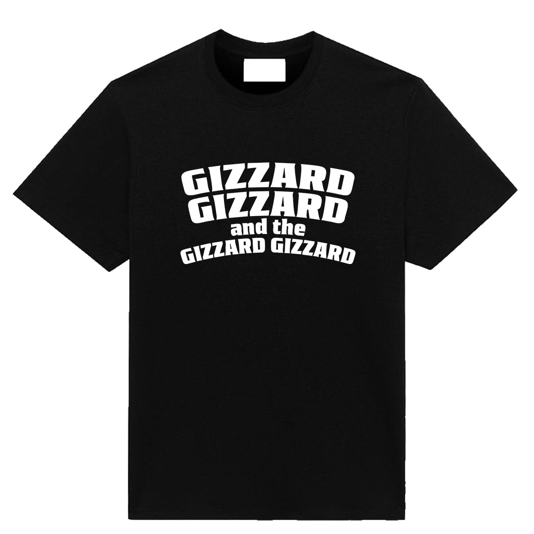 Black t-shirt with white warped text reading “Gizzard Gizzard and the Gizzard Gizzard” in psychedelic rock style font