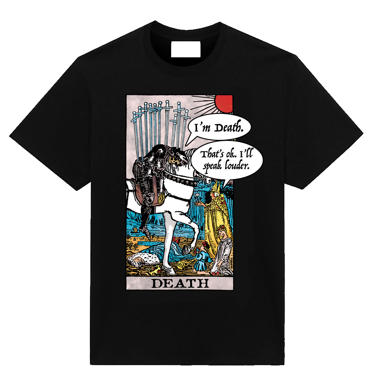 Black graphic T-shirt featuring a funny Death tarot card with speech bubbles reading I’m Death and That’s okay, I’ll speak louder.