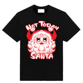 Not Today Santa T-shirt with bold holiday graphic by Neesh Labs
